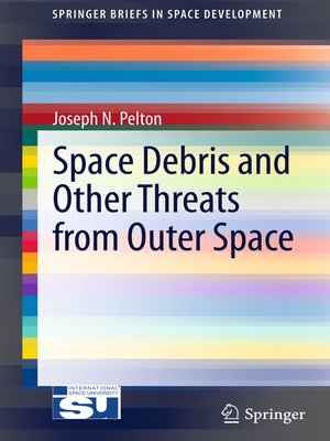 cover image of Space Debris and Other Threats from Outer Space